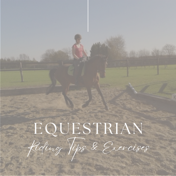 Equestrian | Riding Tips & Exercises